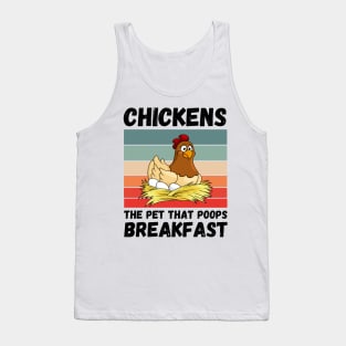 Chickens The Pet That Poops Breakfast, Funny Chicken Tank Top